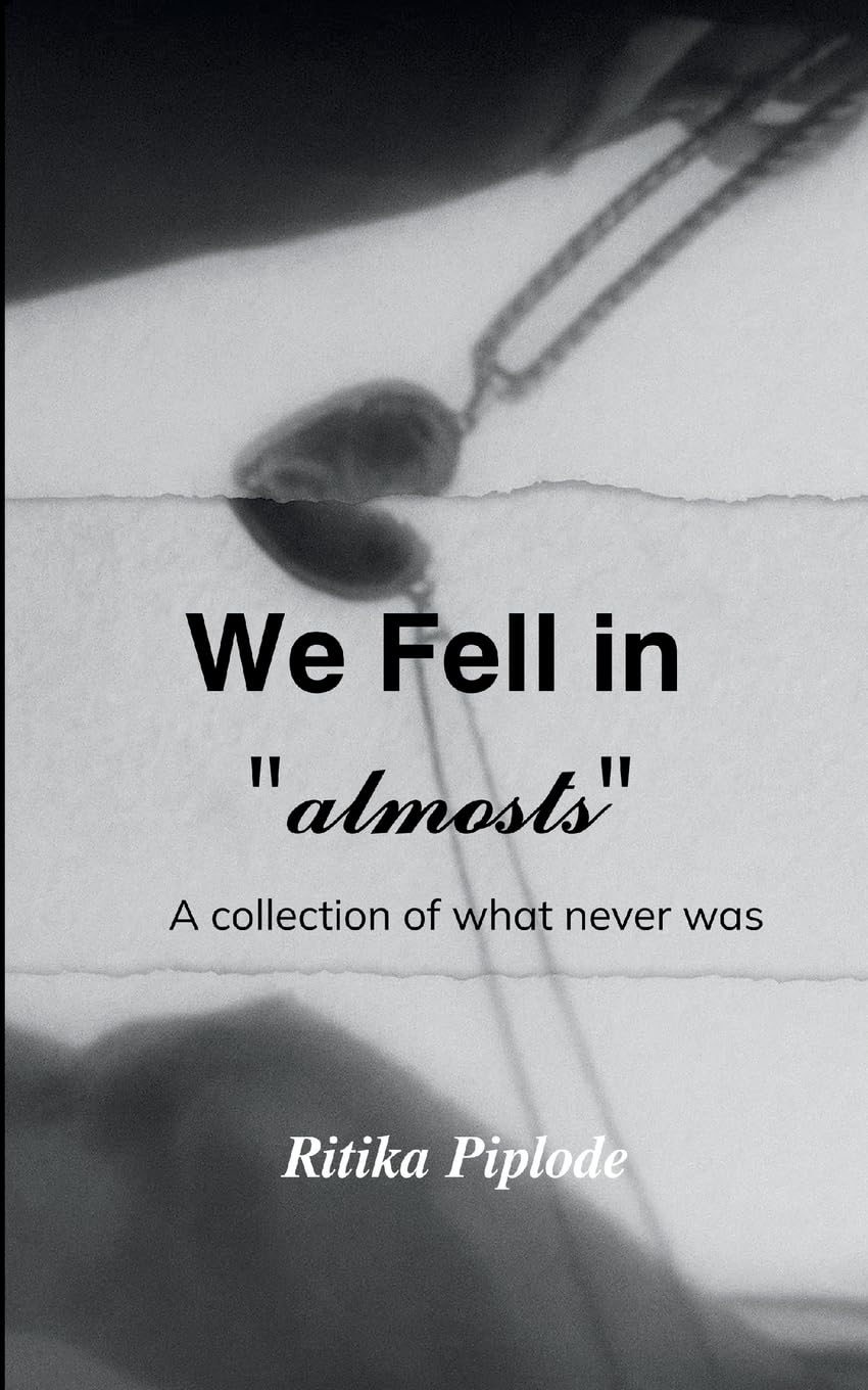 We fell in "almosts" A collection of what never was