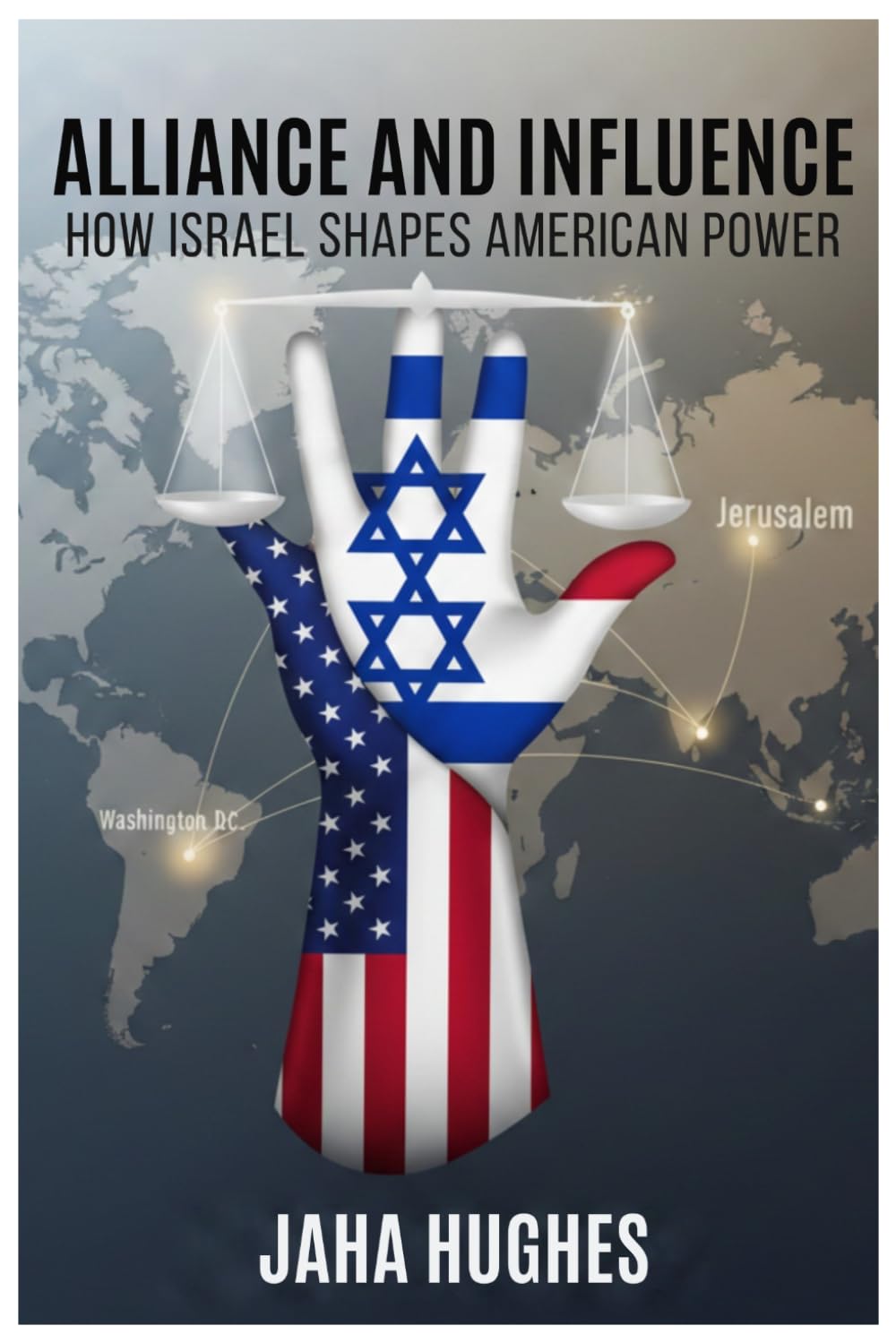 Alliance and Influence: How Israel Shapes American Power