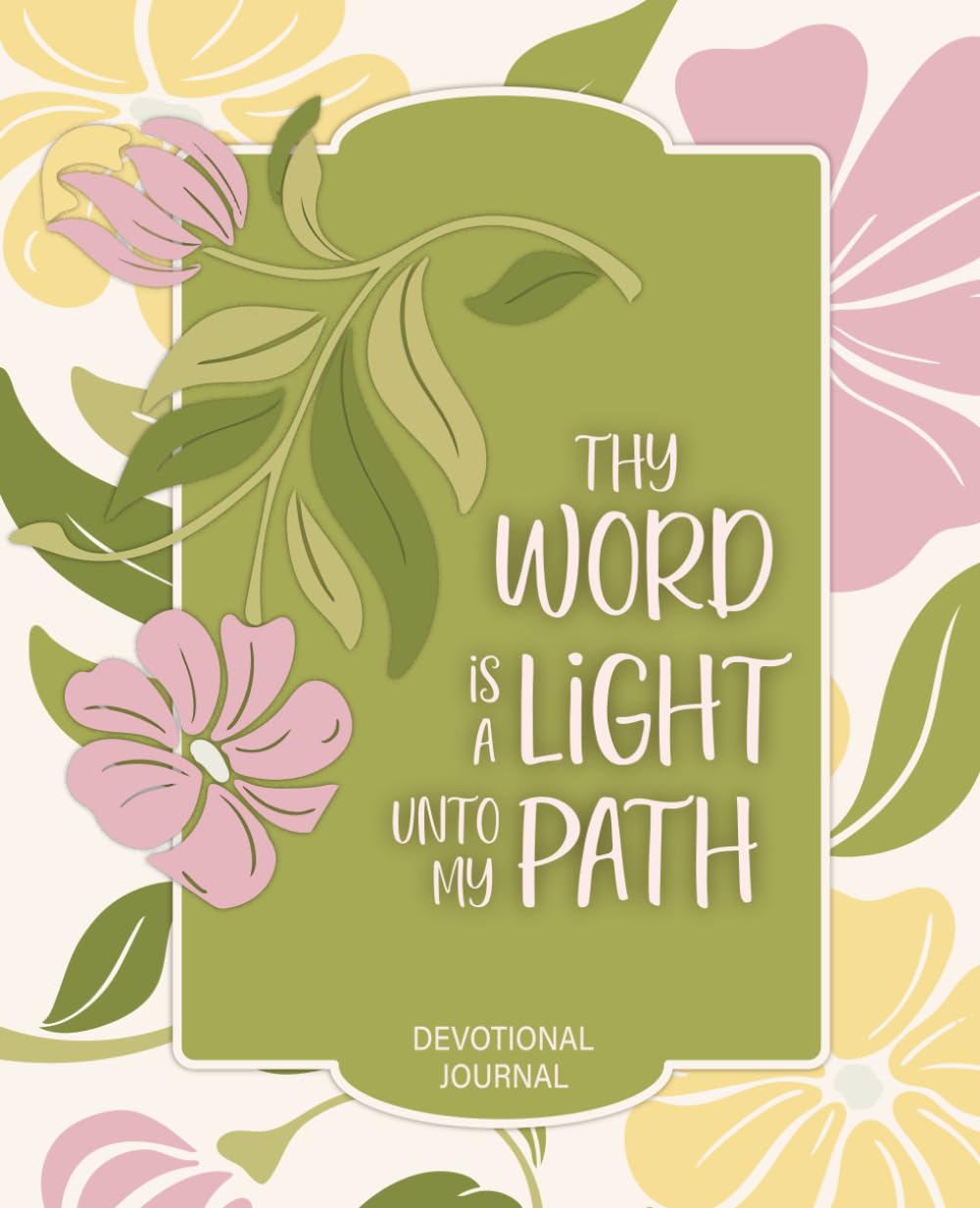 Thy Word is a Light unto My Path: Devotional Journal
