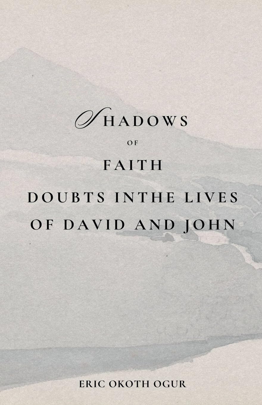 Shadows of Faith: Doubt in the Lives of David and John