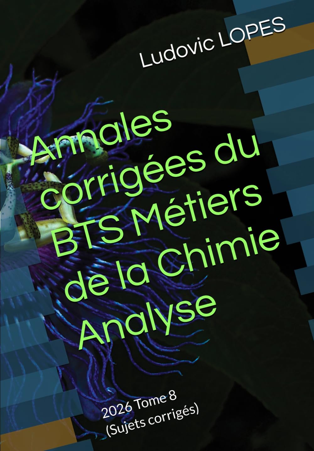 Annales corrigées du BTS Métiers de la Chimie : Analyse: 2026 Tome 8 (Sujets corrigés)