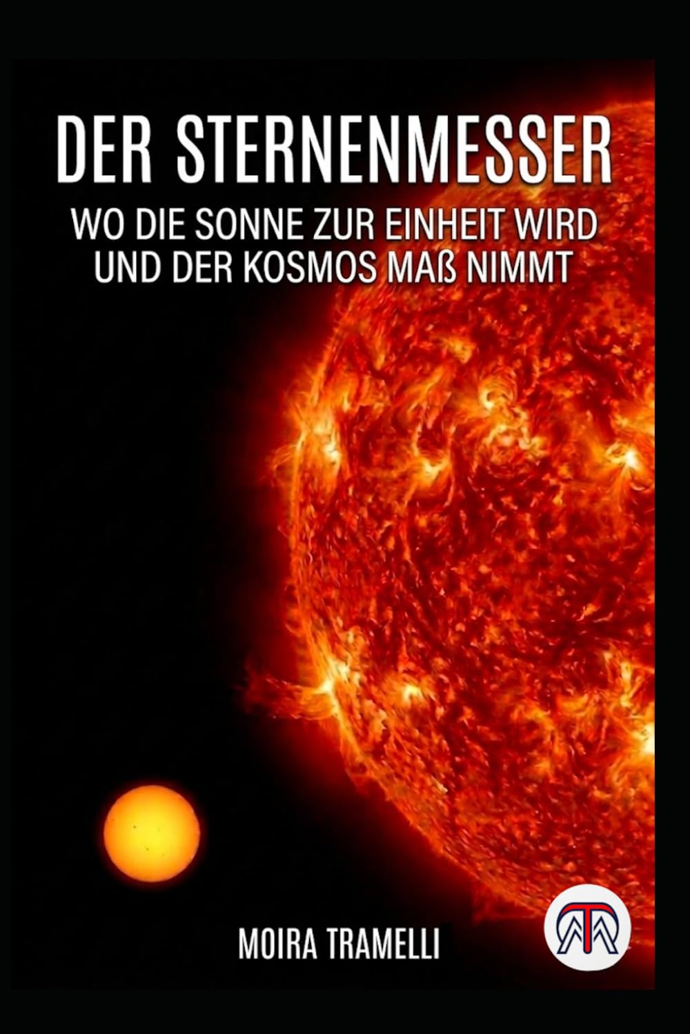Der Sternenmesser – wo die Sonne zur Einheit wird und der Kosmos Maß nimmt