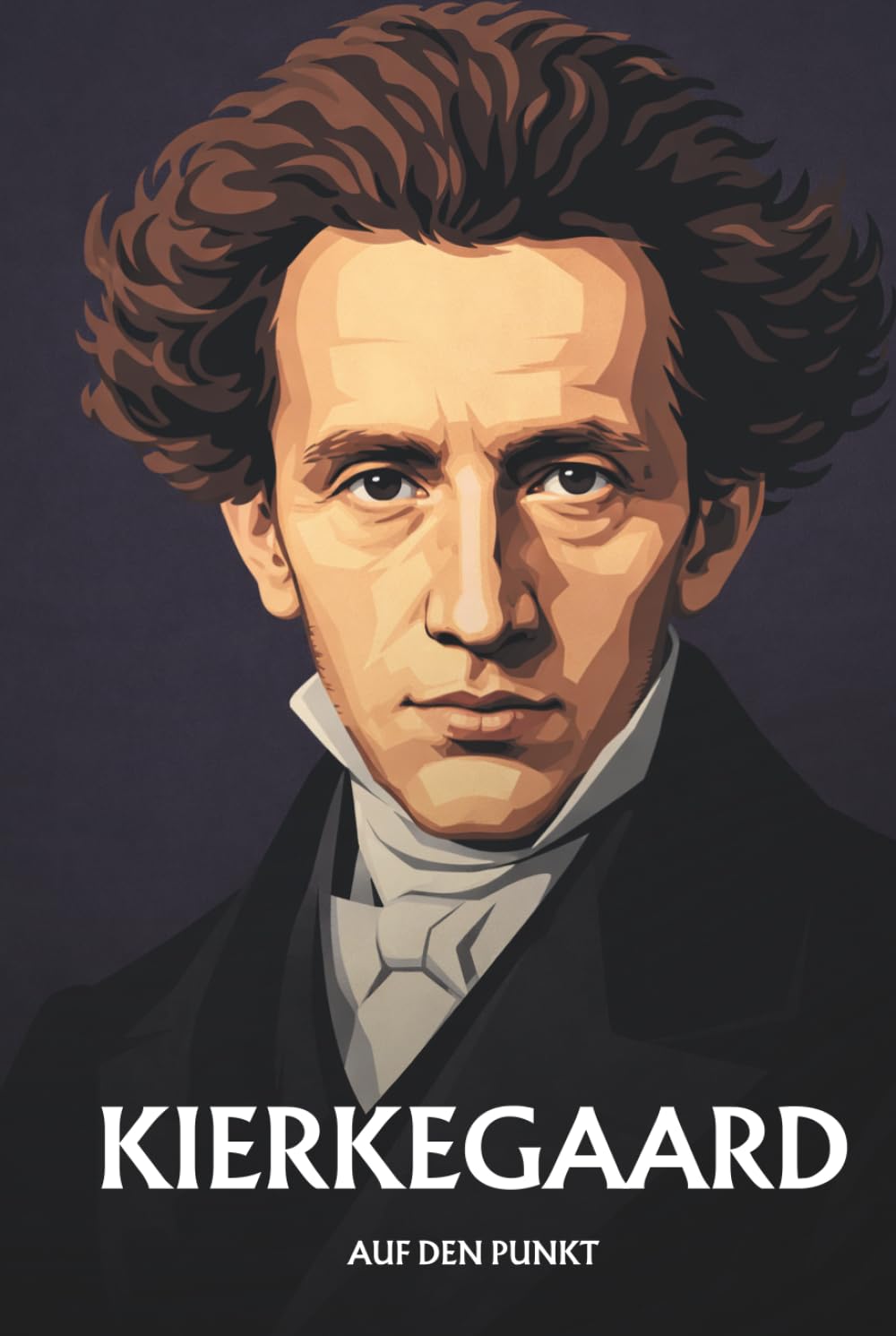 SØREN KIERKEGAARD AUF DEN PUNKT: Die Philosophie der Angst, der Freiheit und des Einzelnen, klar erklärt