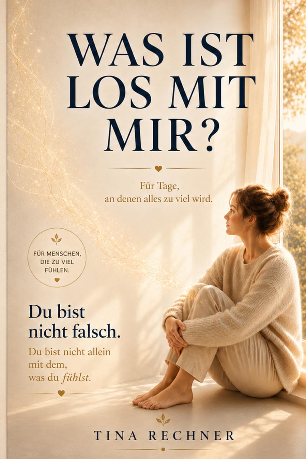 Was ist los mit mir?: Für Tage, an denen alles zu viel wird.