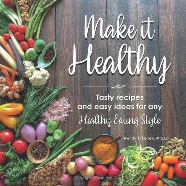 Buy Make it Healthy: Tasty recipes and easy ideas for any Healthy Eating Style — BookShops.in
