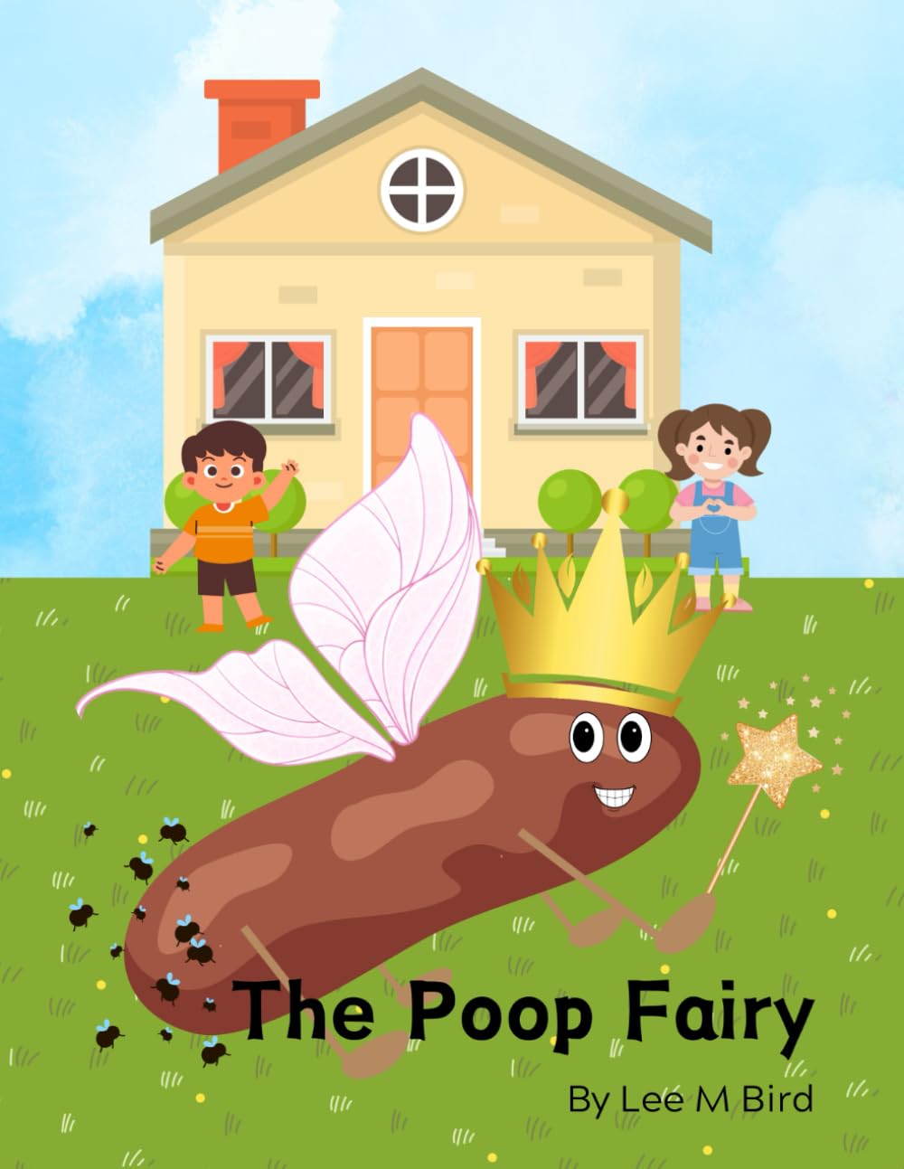 The Poop Fairy: A funny story about a very unusual hero.