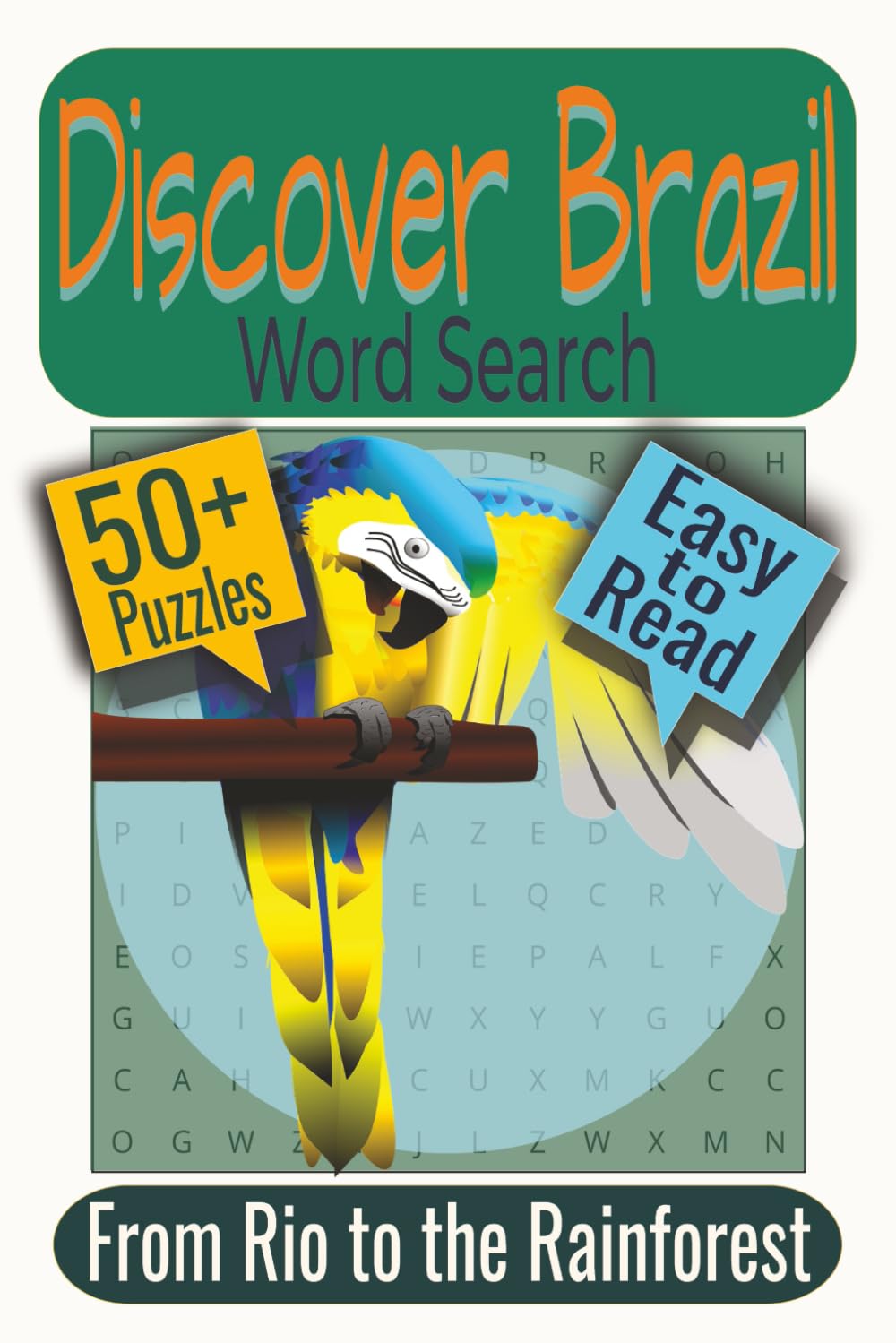 Discover Brazil Word Search Puzzle Book: Puzzles featuring Brazilian Cities, Culture, and Natural Wonders