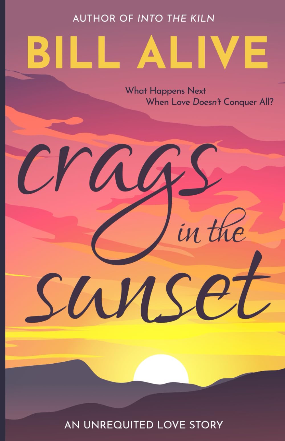Crags in the Sunset: An Unrequited Love Story