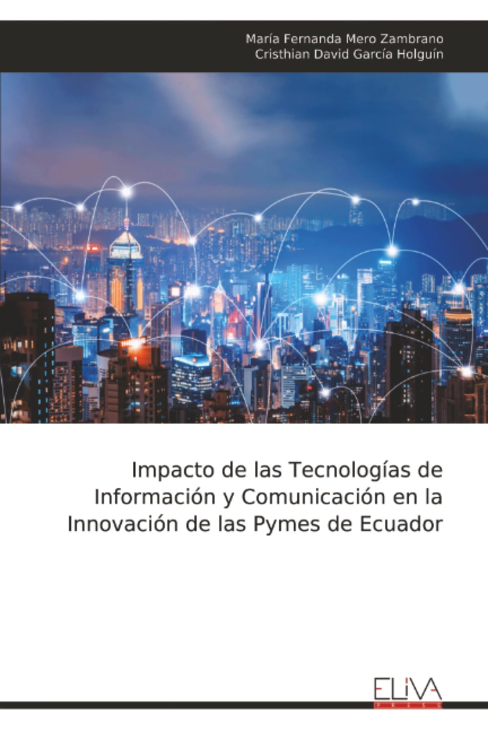 Impacto de las Tecnologías de Información y Comunicación en la Innovación de las Pymes de Ecuador