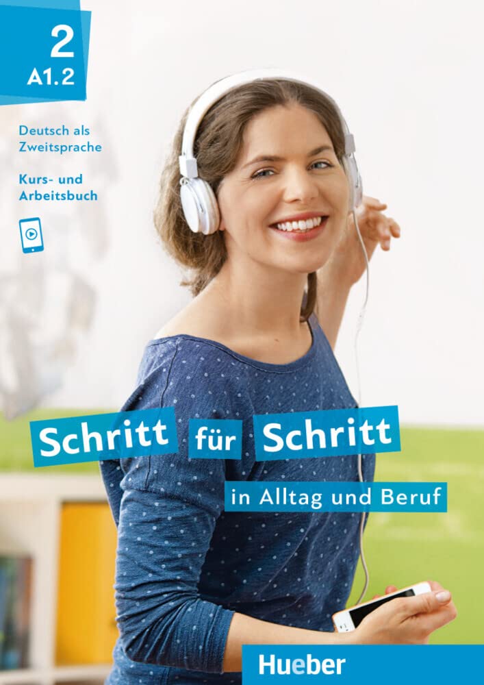 Schritt fur Schritt in Alltag und Beruf: Kurs- und Arbeitsbuch A1.2