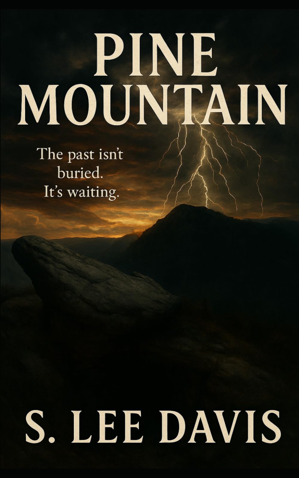 Pine Mountain: The past isn't buried. It's waiting.