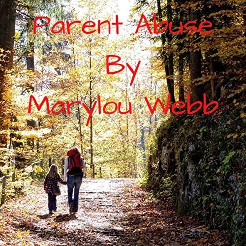 Parent Abuse by Marylou Webb episode artwork