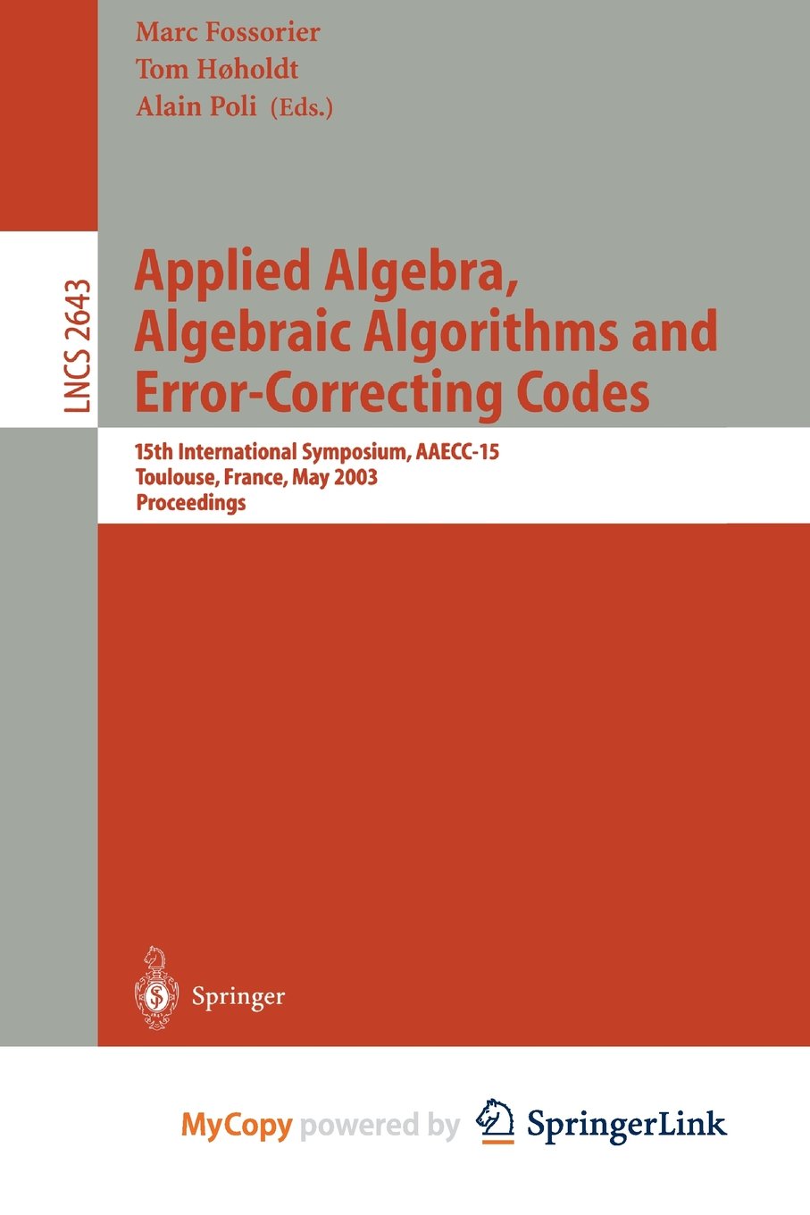 Applied Algebra, Algebraic Algorithms and Error-Correcting Codes: 15th International Symposium, AAECC-15, Toulouse, France, May 12-16, 2003, Proceedings