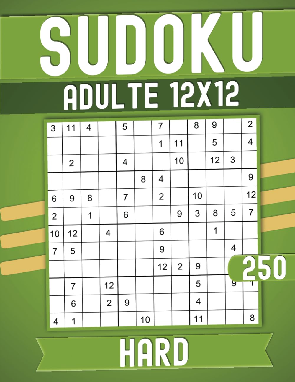 12x12 sudoku book for Adults Hard Puzzles with answers: 250 Puzzles Large print.