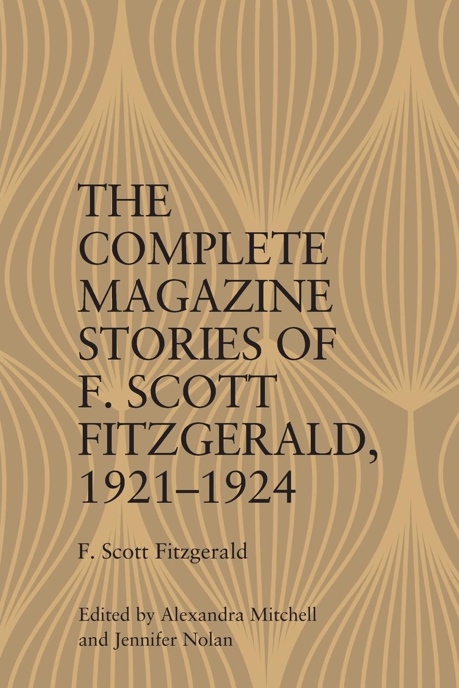 The Complete Magazine Stories of F. Scott Fitzgerald, 1921–1924 by Mitchell