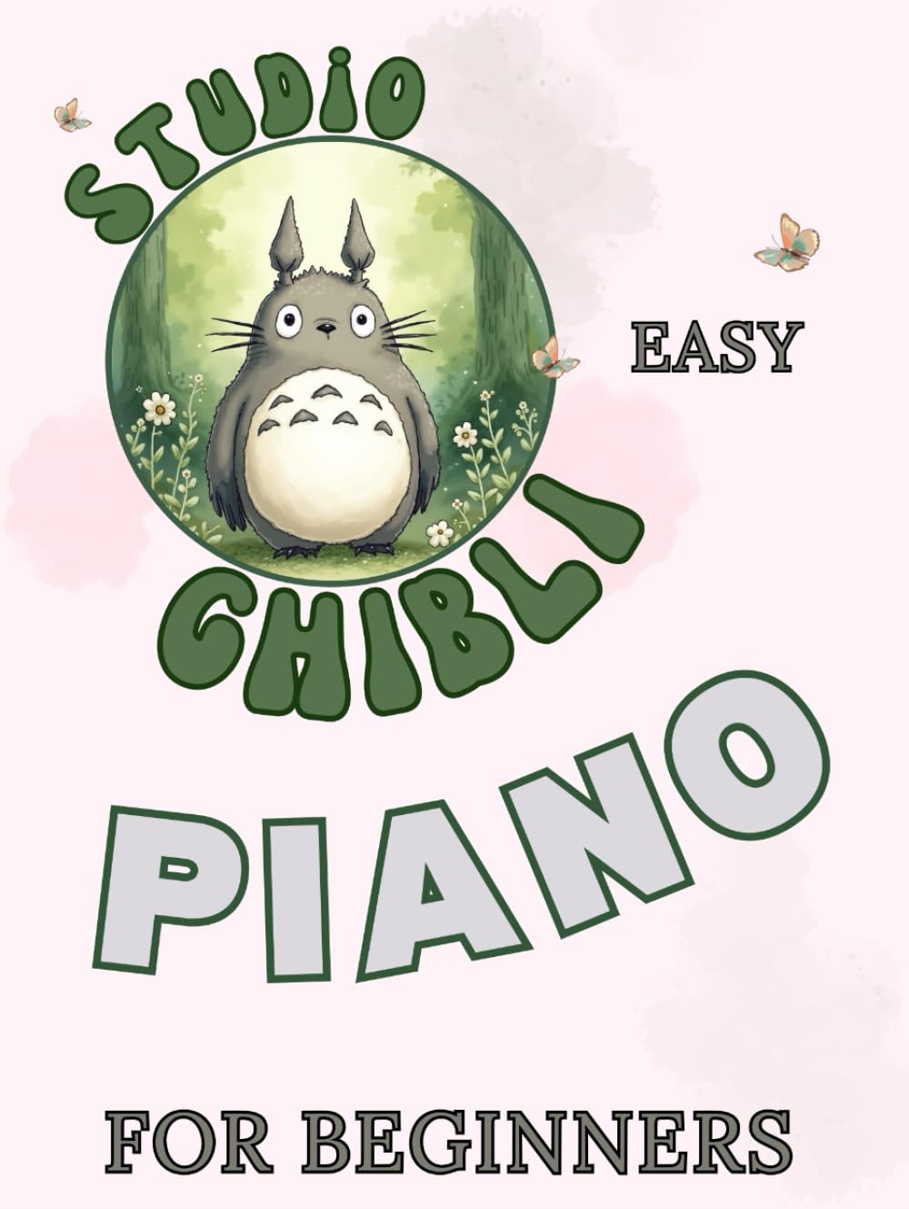 Studio Ghibli Easy Piano for Beginners: Big-Note Format with Letters & Fingering