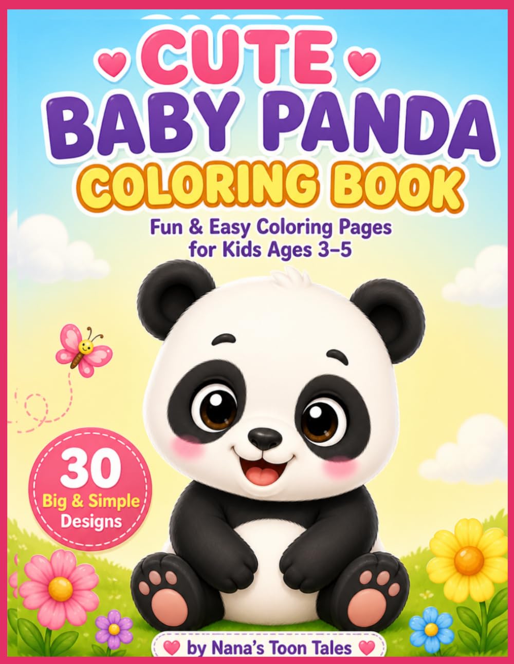 CUTE BABY PANDA COLORING BOOK: Fun & Easy Coloring Pages for Kids Ages 3–5