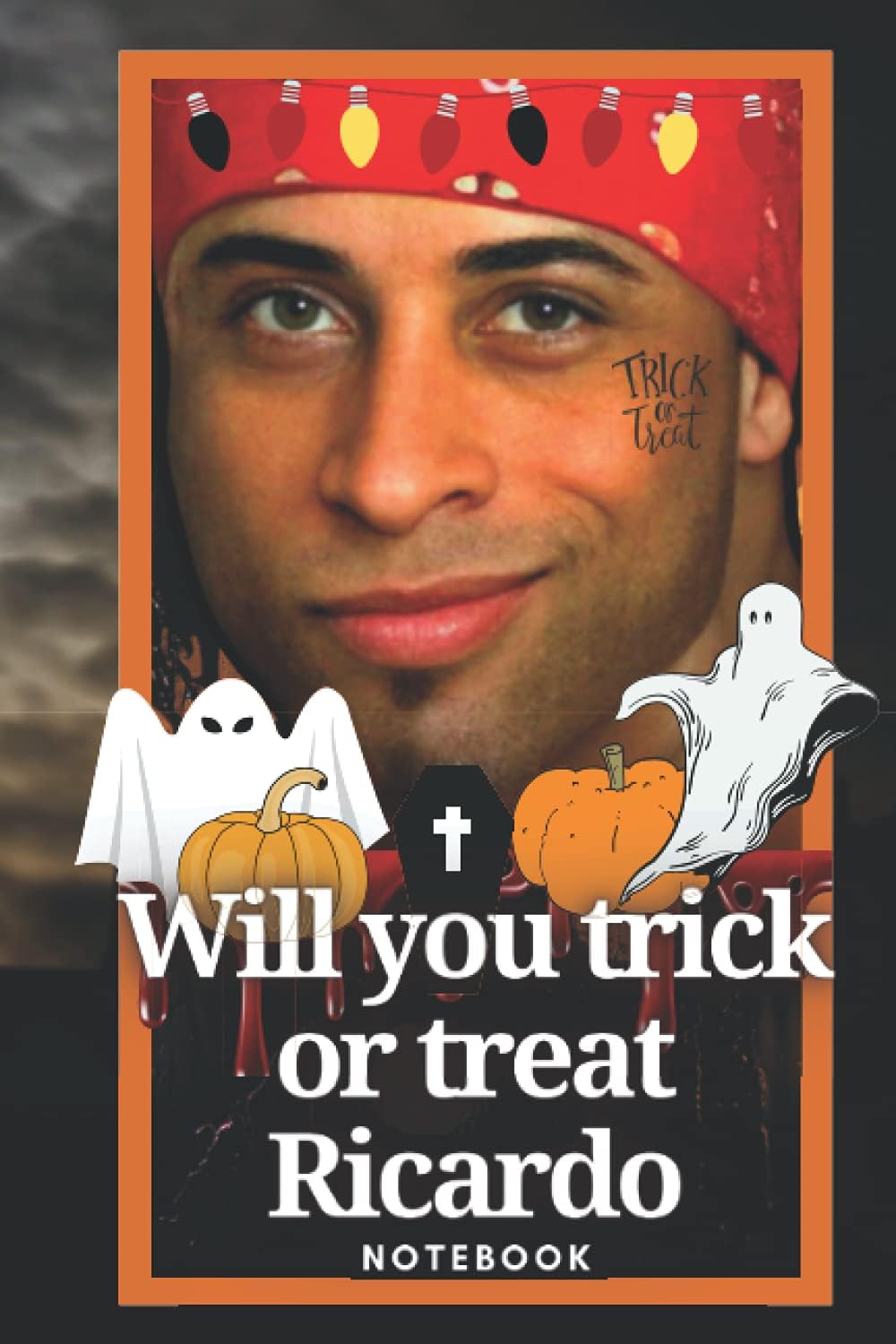 Ricardo Milos Cheer Up Notebook : Will you trick or treat Ricardo. , Funny Notebook, Meme, Gift Idea, Funny Gift