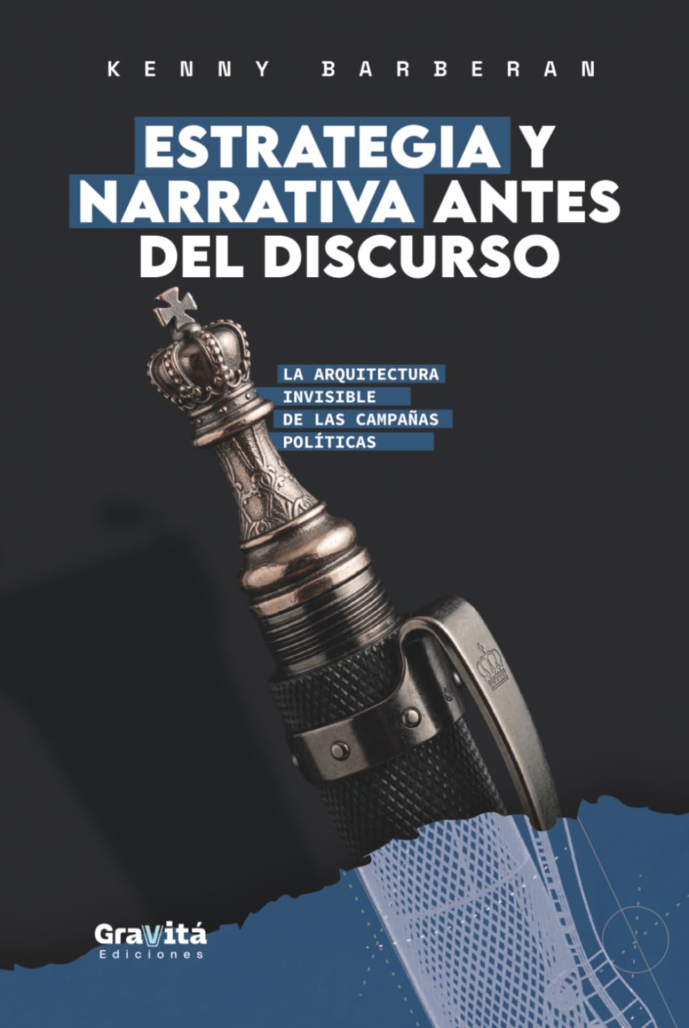 Estrategia y Narrativa Antes del Discurso: La arquitectura invisible de las campañas políticas