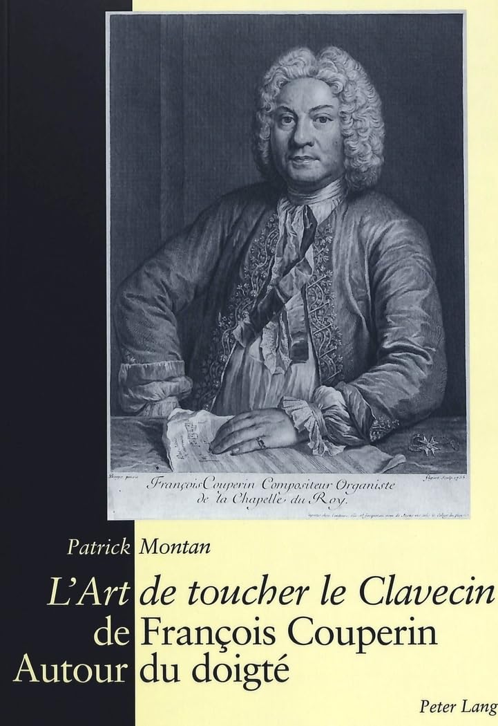 L'Art de toucher le Clavecin de François Couperin: Autour du doigté