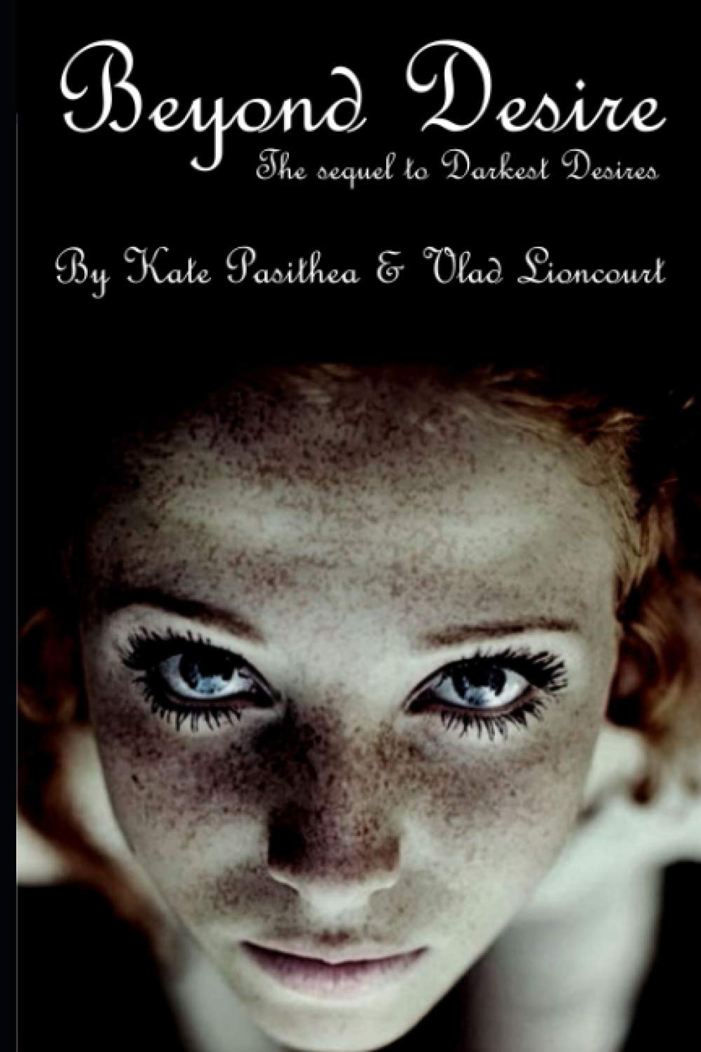 Beyond Desire: The Sequel to Darkest Desires