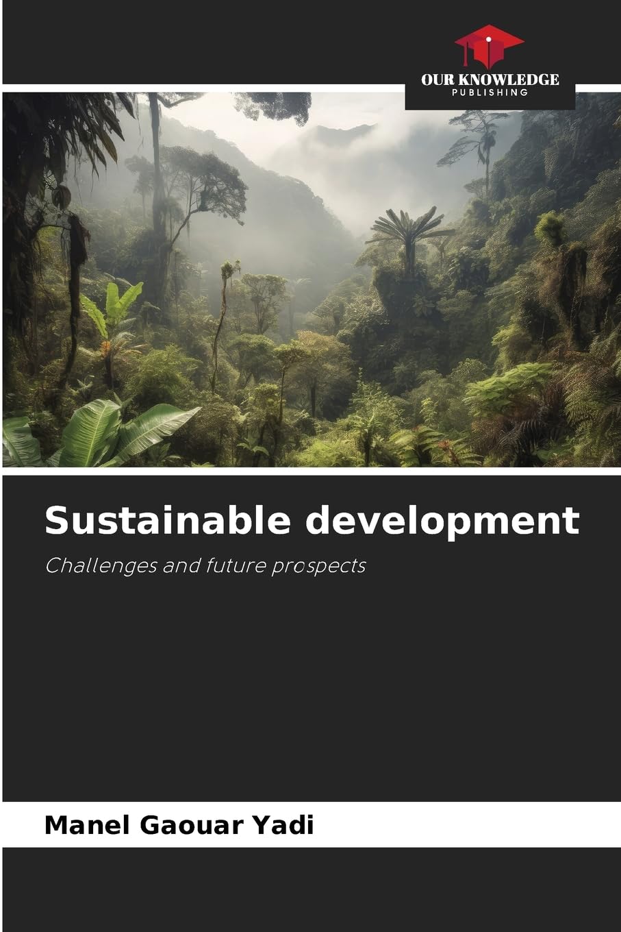 Sustainable development: Challenges and future prospects