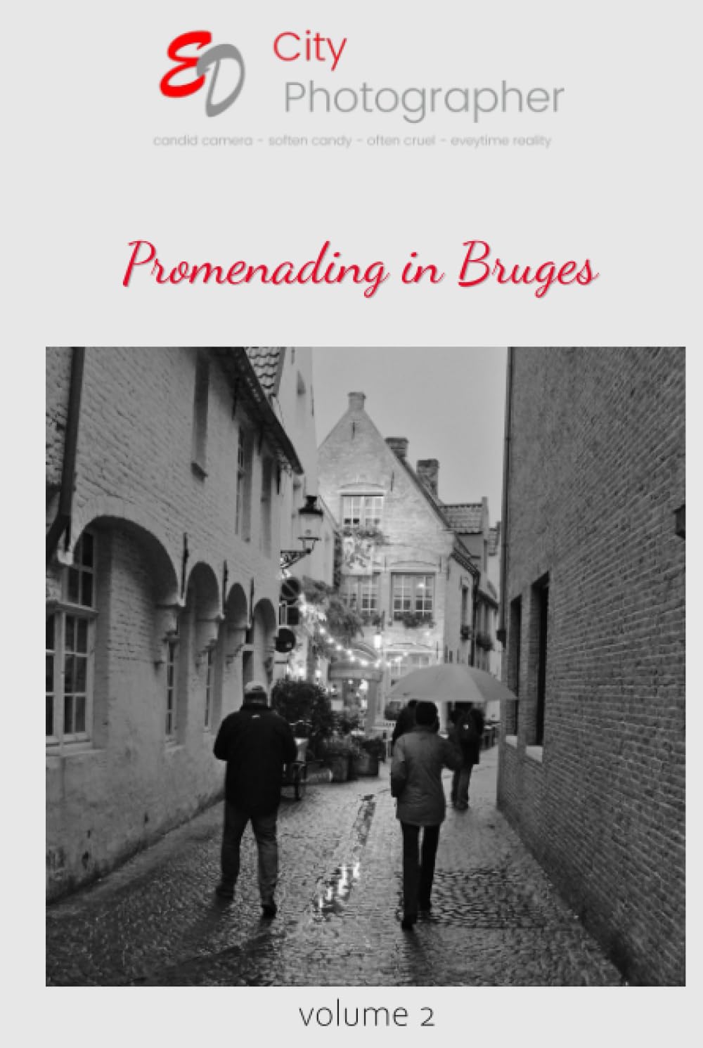 Promenading in Bruges: volume 2 pour s'évader au cœur des canaux flamands
