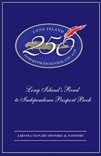 Long Island's Road to Independence Passport Book: A Revolutionary Historical Passport
