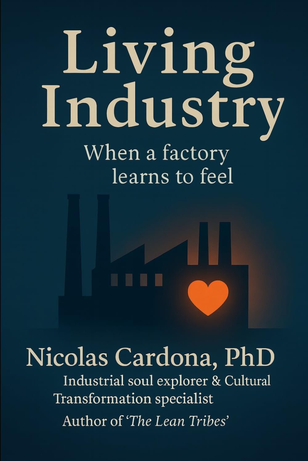 Living Industry: When a Factory Learns to Feel
