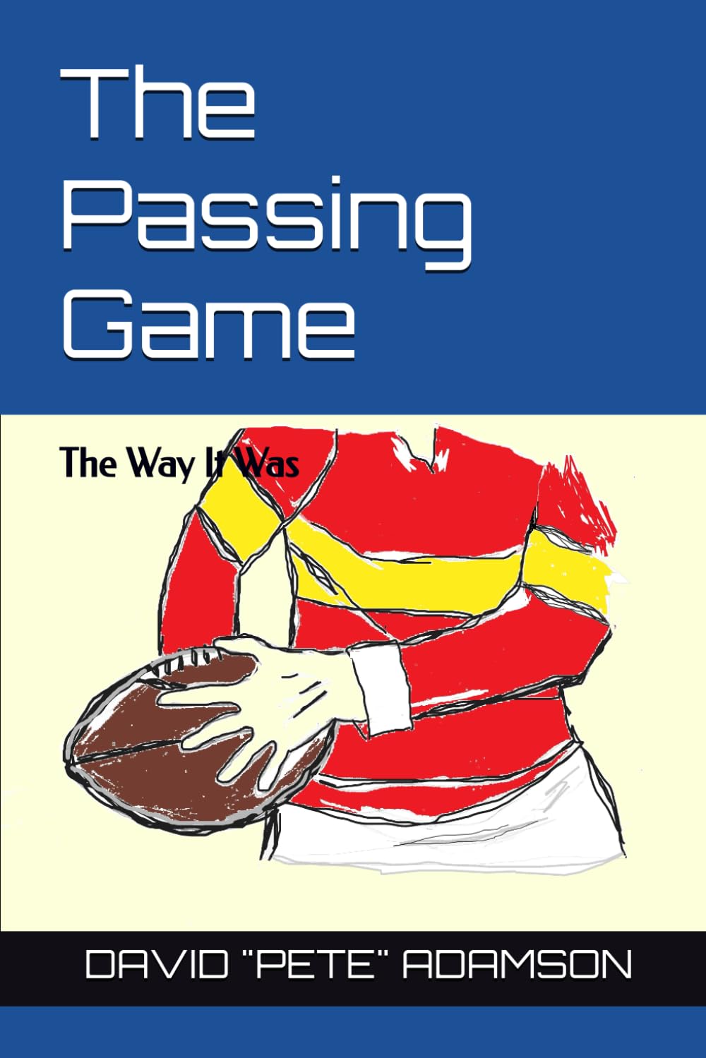 THE PASSING GAME: The Way It Was