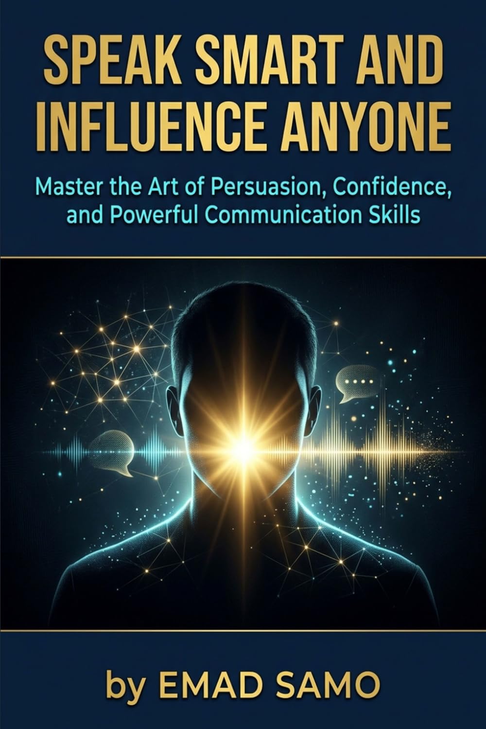 Speak Smart and Influence Anyone