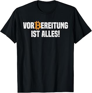 Vorbereitung ist alles - Lustiges Bitcoin Blockchain T-Shirt