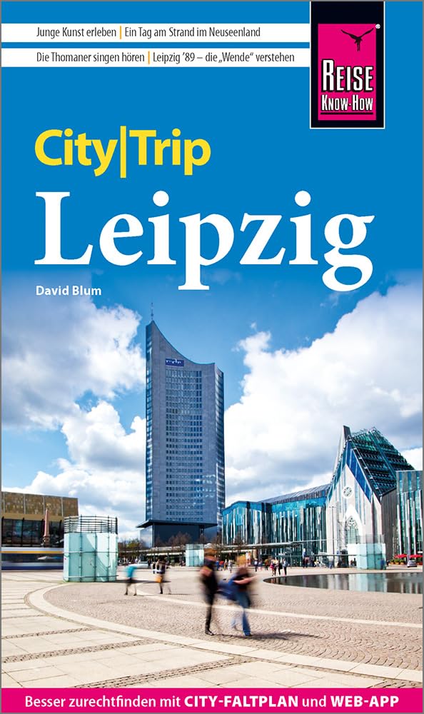 Reise Know-How CityTrip Leipzig: Reiseführer Leipzig mit Stadtplan und kostenloser Web-App