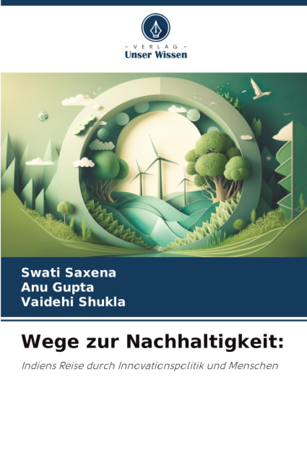 Wege zur Nachhaltigkeit:: Indiens Reise durch Innovationspolitik und Menschen