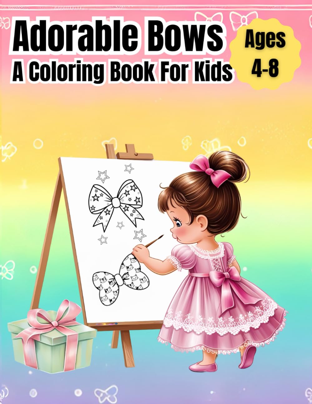 Adorable Bows A Coloring Book for Kids Ages 4-8: 50+ Cute Bow Designs for Kids to Color and Enjoy