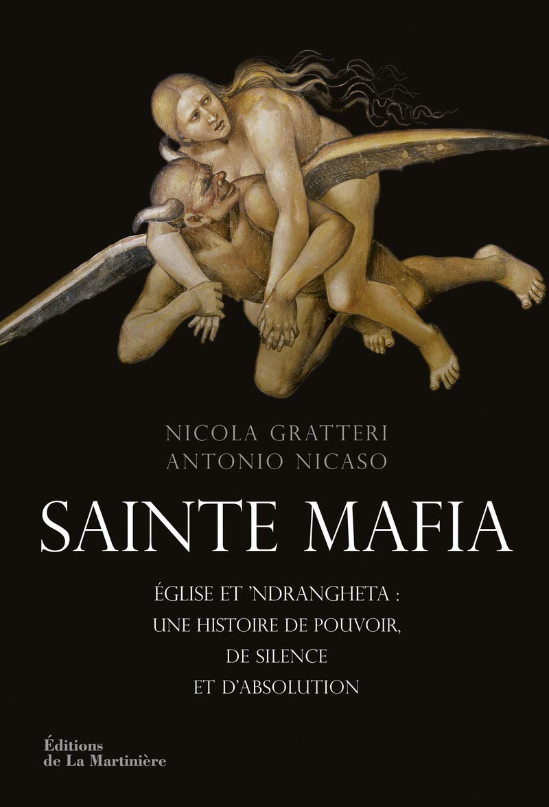 Sainte Mafia: Église et 'Ndrangheta : une histoire de pouvoir, de silence et d'absolution