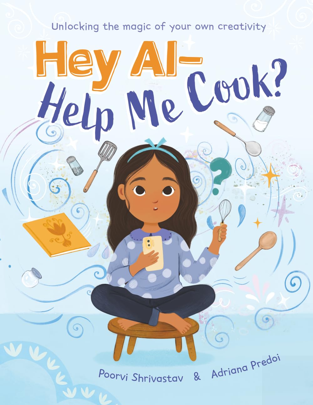 Hey AI - Help me Cook?: Unlocking the magic of your own creativity