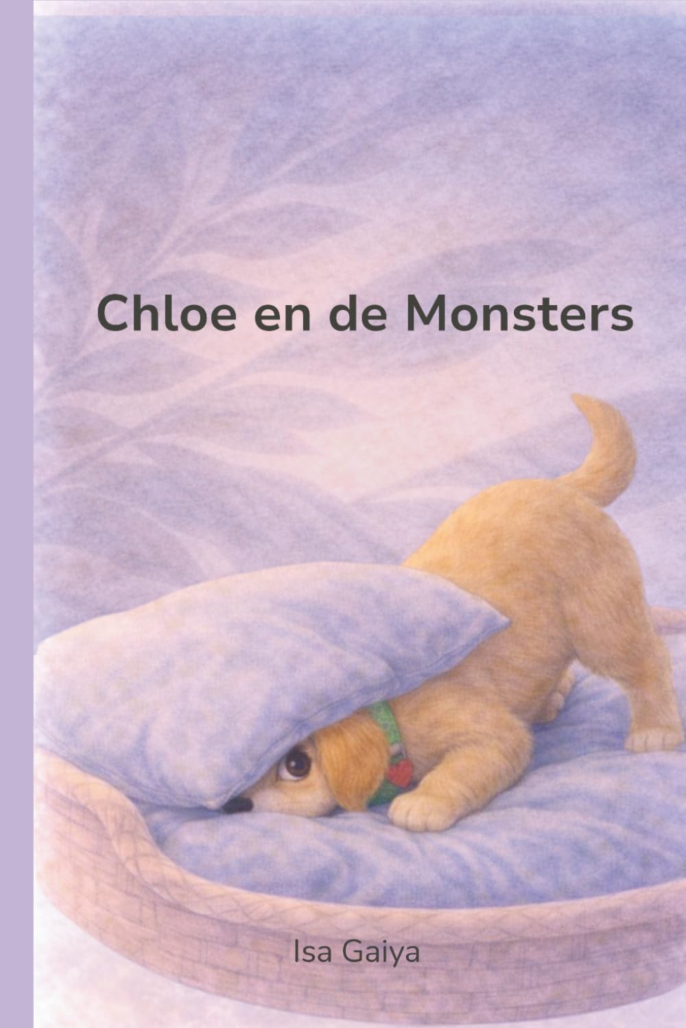 Chloe en de Monsters: Een verhaaltje over gevoelens (Verhalen uit Chloe’s Wereld)