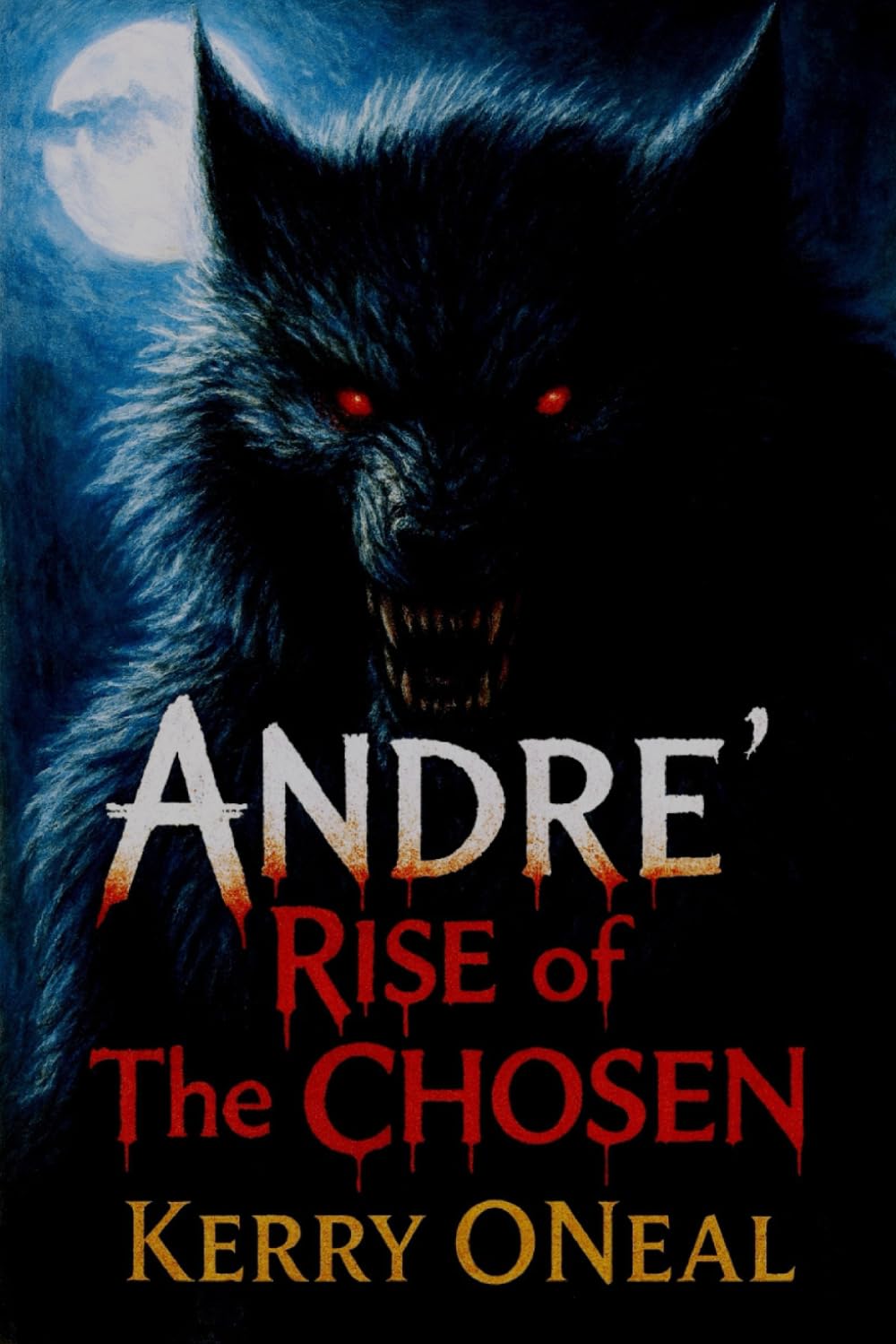Andre' - Rise of the Chosen (The Gothic Horror Chronicles)