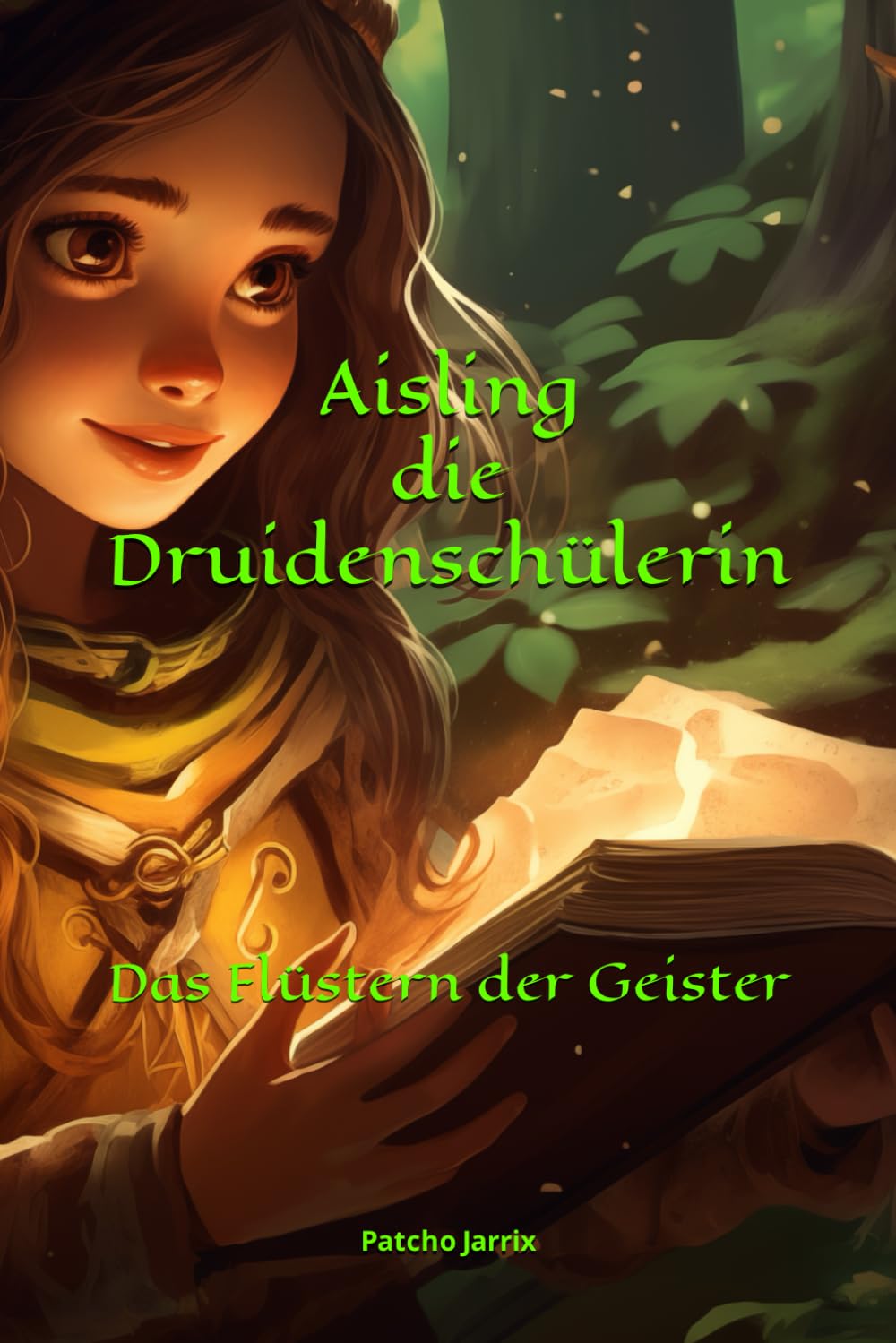 Aisling die Druidenschülerin: Das Flüstern der Geister