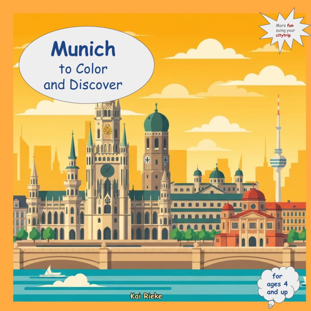 Welcome to Munich – for coloring and wonder: My colorful travel guide for coloring, discovering, and recognizing