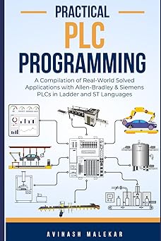 Practical PLC Programming: A Compilation of Real-World Solved ...