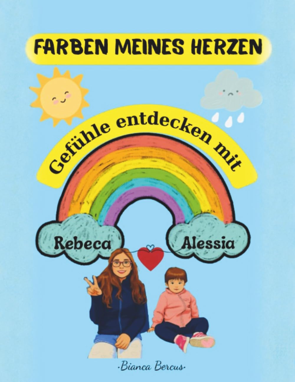 Farben meines Herzens: Gefühle entdecken mit Rebeca und Alessia