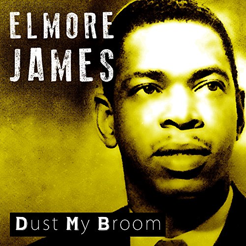 Dust My Broom by Elmore James on Amazon Music