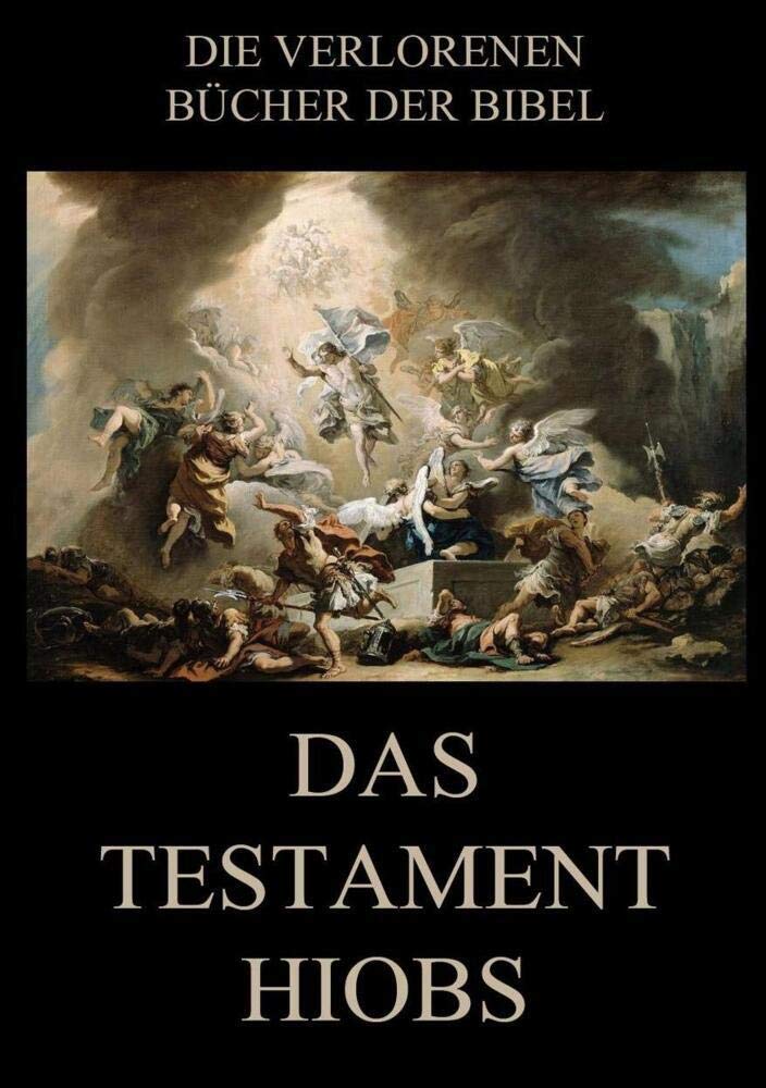 Das Testament Hiobs (Die verlorenen Bücher der Bibel (Print))