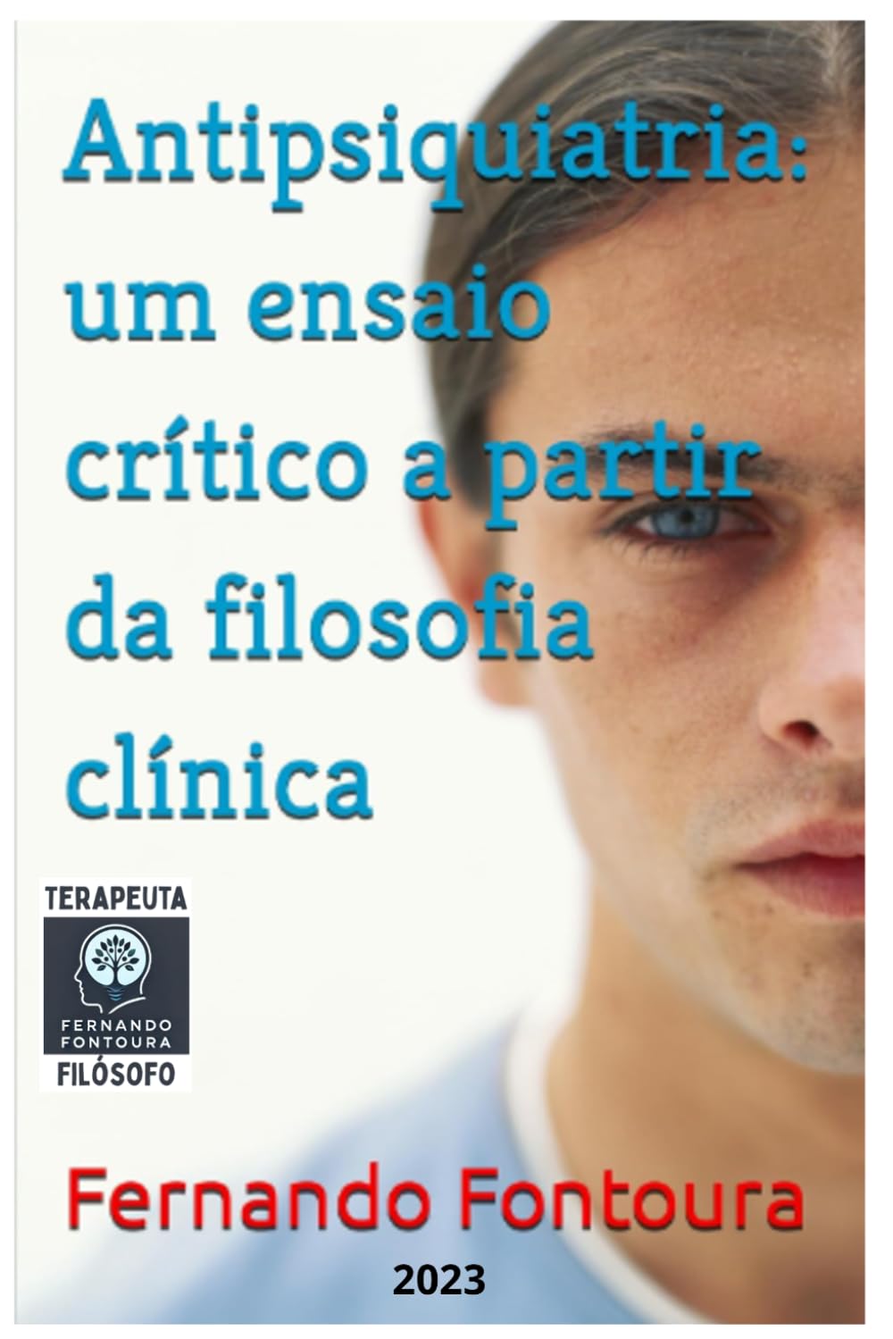 Antipsiquiatria: um ensaio crítico a partir da filosofia clínica (Escafandrista Filosófico)
