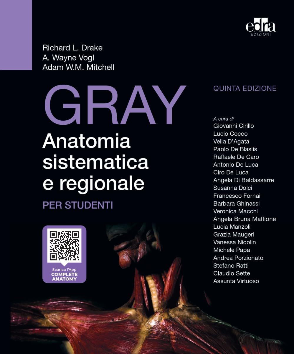 Gray. Anatomia sistematica e regionale per studenti
