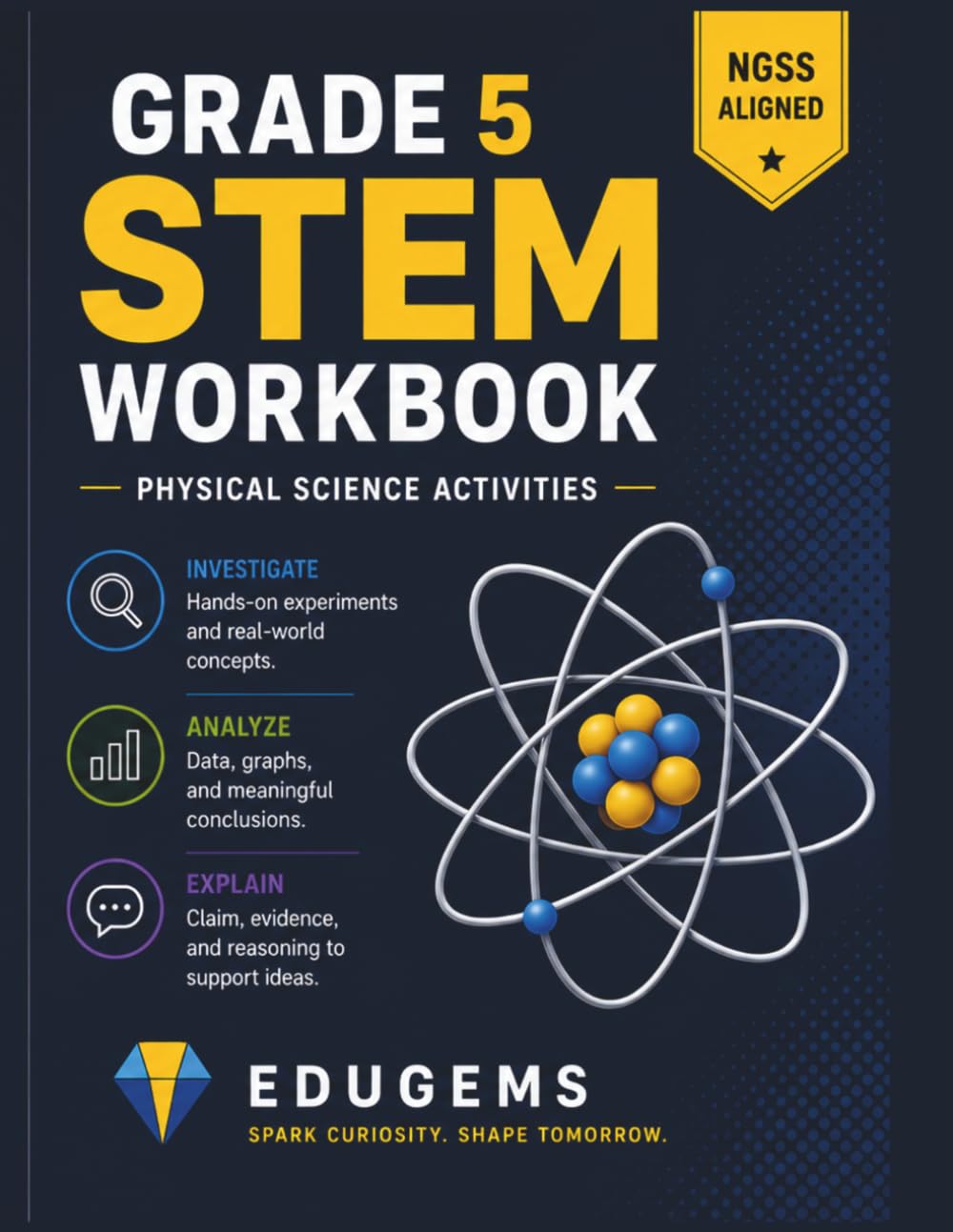 Grade 5 STEM Workbook: Physical Science Activities | NGSS-Aligned Investigations, Cloze Reading, Data & Graphing, CER Writing, and STEM Challenges