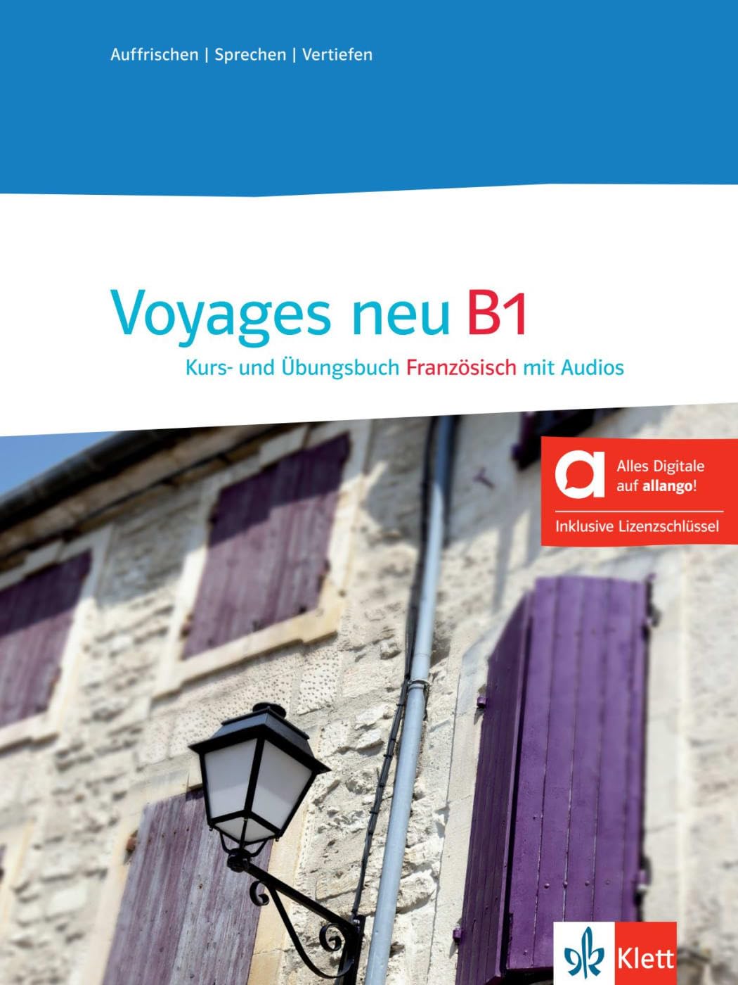 Voyages neu B1 – Hybride Ausgabe allango: Französisch. Kurs- und Übungsbuch mit Audios inklusive Lizenzschlüssel allango (24 Monate)
