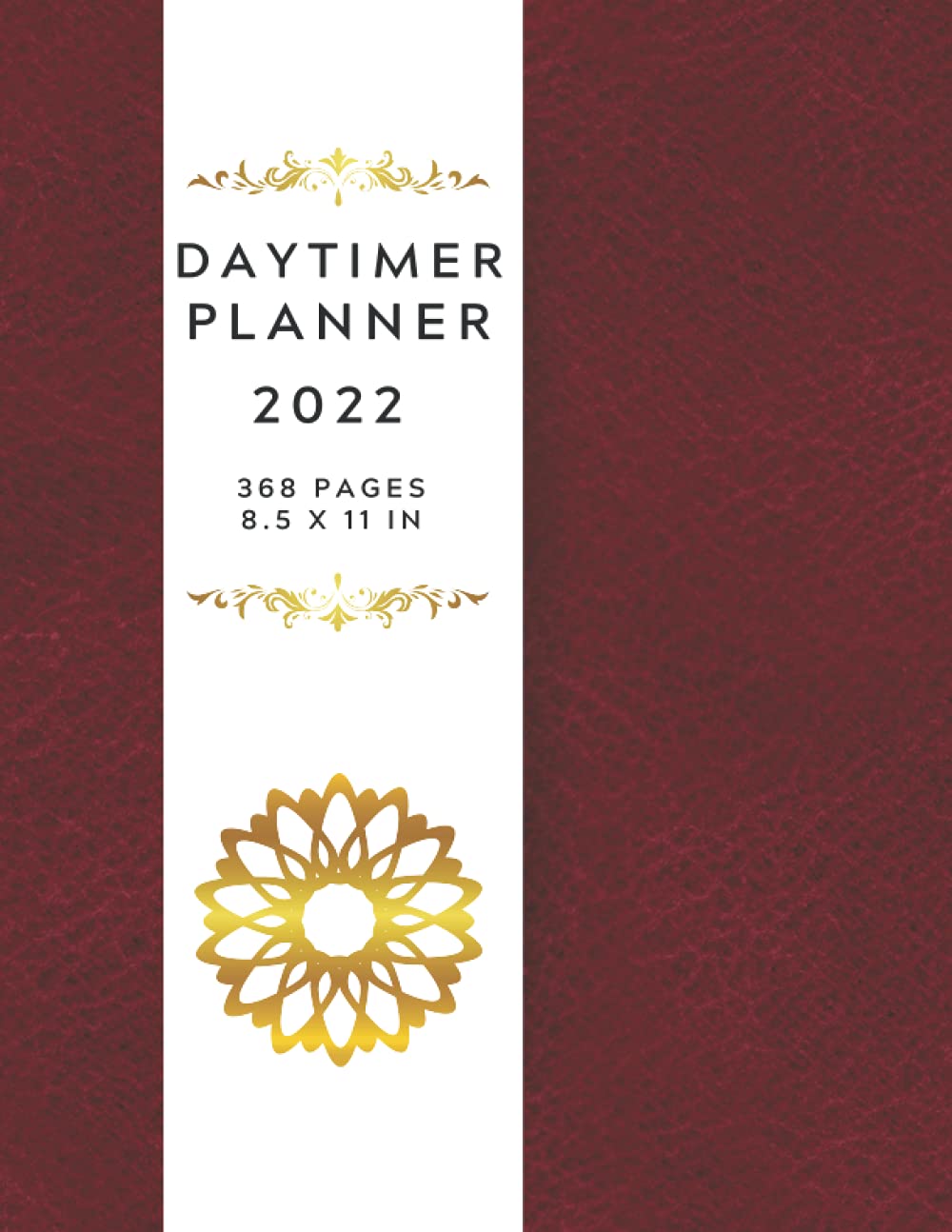 Daytimer Planner 2022: 365 Daily Planner